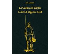La Caduta dei Naylor: Arte di Quarter-Staff