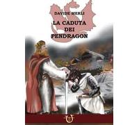 La caduta dei Pendragon