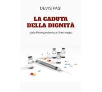 La caduta della Dignità - Devis Pasi