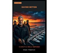 La Caduta dell'Impero: Saga Thriller Tequila