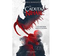 La caduta di Niham. I guardiani della Lacrima - 2025 - Spirito Li