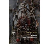 La caduta. Fascismo e macchina da guerra