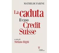 La caduta. Il caso Credit Suisse