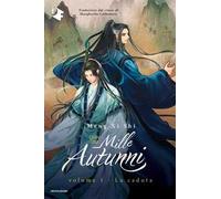 La caduta. Mille autunni. Qian Qiu. Vol. 1