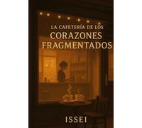 La cafetería de los corazones fragmentados