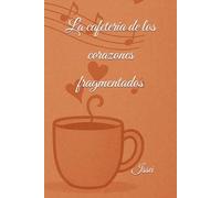 La cafetería de los corazones fragmentados