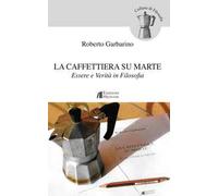 La caffettiera su Marte. Essere e verità in filosofia