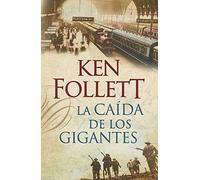 La caída de los gigantes / Fall of Giants: 1