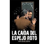 La caída del espejo roto