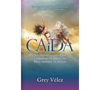 La caída: No importa cuán lejos caigamos, la gracia de Dios siempre es mayor