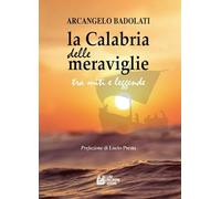 La Calabria delle meraviglie tra miti e leggende