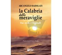 La Calabria delle meraviglie tra miti e leggende