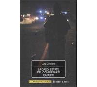 La calda estate del commissario Cataldo. Le inchieste del commissario Cataldo. Vol. 1