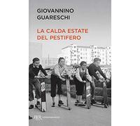 La calda estate del Pestifero