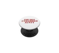 La calda zia non sposata, divertenti e sarcastiche zie PopSockets PopGrip Adesivo
