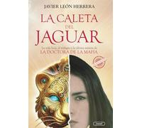 La caleta del Jaguar: La última misión de la doctora de la mafia
