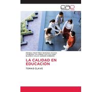 LA CALIDAD EN EDUCACIÓN: TEMAS CLAVE