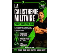 La Calisthenie Militaire pour les Hommes passe 40 Ans: Programme 28 jours au poids du corps pour plus de force, moins de ventre, avec 3 niveaux et défi final 7 jours.
