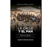 La calle y el pan: Rostros que regresan