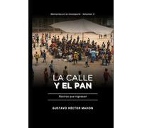 La calle y el pan: Rostros que regresan