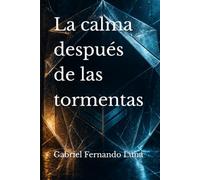 La calma después de las tormentas
