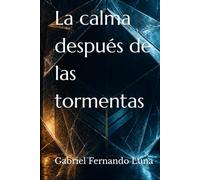 La calma después de las tormentas