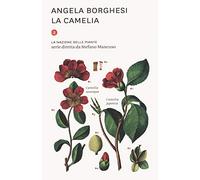 La camelia. La nazione delle piante