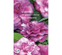 La camelia nei giardini storici della Campania
