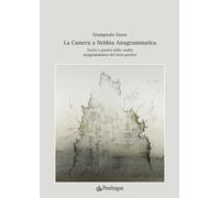 La camera a nebbia anagrammatica. Teoria e pratica dello studio anagrammat...