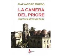 La camera del priore. Una storia né vera né falsa - [Morrone Editore]