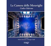 La camera delle meraviglie. Codice Palermo