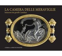 La Camera Delle Meraviglie: Seduzioni Dai Gioielli Castellani