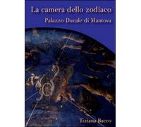 La camera dello zodiaco. Palazzo ducale di Mantova - ER
