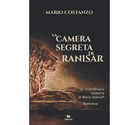 La Camera Segreta di Ranisar: La straordinaria scoperta di Mario Warvich
