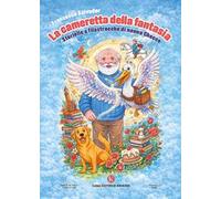 La cameretta della fantasia. Storielle e filastrocche di nonno Checco