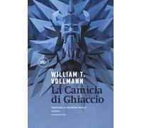 La camicia di ghiaccio - Vollmann William T.