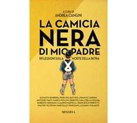 La camicia nera di mio padre. Riflessioni sulla morte della patria