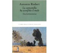 La camomilla ha sconfitto il male. Una testimonianza