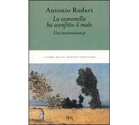 La camomilla ha sconfitto il male. Una testimonianza