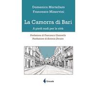 La camorra di Bari. A piedi nudi per la città