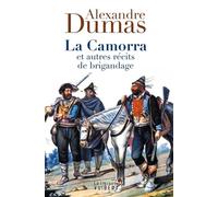 La Camorra et autres récits de brigandage: Un inédit d'Alexandre Dumas