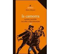 La camorra. Notizie storiche raccolte e documentate (1862)