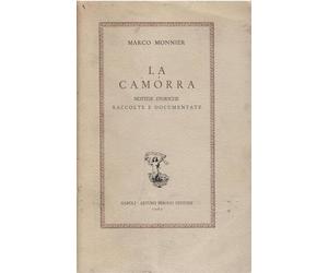 La Camorra: Notizie storiche raccolte e documentate