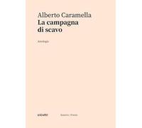 La campagna di scavo. Antologia
