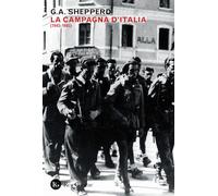 La Campagna D'Italia (1943-1945) - C. E. Gallotti - 2024