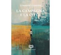 La Campagna E La Città - 2025 - Nonsolopoesie Edizioni (Aedo)