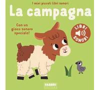 La campagna. I miei piccoli libri sonori. Ediz. a colori