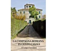 La campagna romana in cento casali