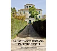 La campagna romana in cento casali - [Progetto Cultura]