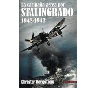 La campaña aérea por Stalingrado: 1942-1943: 5